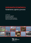 Imagen del vendedor de Geografa econmica. Fundamentos, agentes y procesos a la venta por Agapea Libros