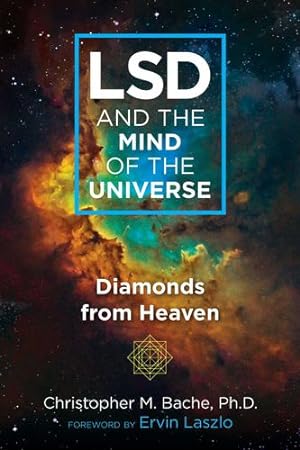 Seller image for LSD and the Mind of the Universe: Diamonds from Heaven by Bache, Christopher M. [Paperback ] for sale by booksXpress