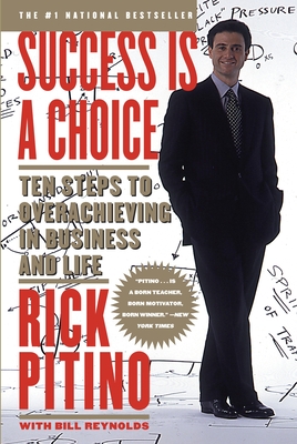 Immagine del venditore per Success Is a Choice: Ten Steps to Overachieving in Business and Life (Paperback or Softback) venduto da BargainBookStores