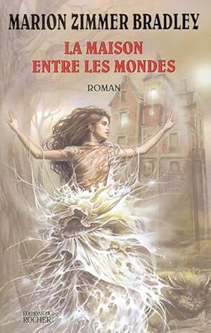 Seller image for La maison d'entre les mondes - Marion Zimmer Bradley for sale by Book Hmisphres