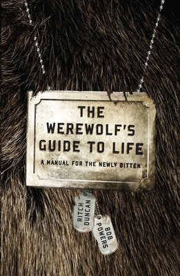 Seller image for The Werewolf's Guide to Life: A Manual for the Newly Bitten (Paperback or Softback) for sale by BargainBookStores
