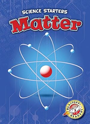 Immagine del venditore per Matter (Science Starters: Blastoff! Readers, Level 3) [Soft Cover ] venduto da booksXpress