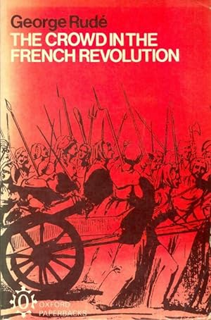 Seller image for The crowd in the french r?volution - George Rud? for sale by Book Hmisphres
