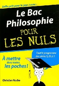 Image du vendeur pour Le bac philosophie pour les nuls 2006 - Christian Roche mis en vente par Book Hmisphres