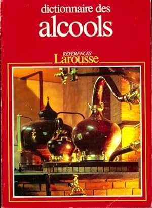 Dictionnaire des alcools - Collectif
