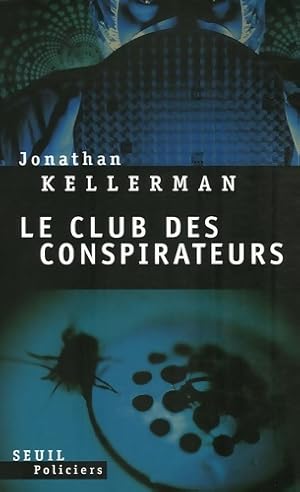 Seller image for Le club des conspirateurs - Jonathan Kellerman for sale by Book Hmisphres