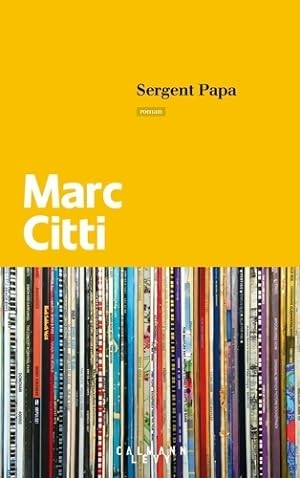 Sergent Papa - Marc Citti