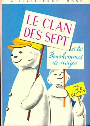 Image du vendeur pour Le Clan des Sept et les bonshommes de neige - Enid Blyton mis en vente par Book Hmisphres