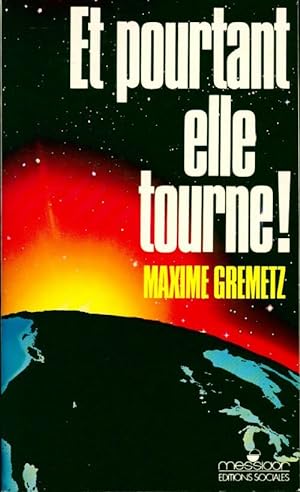 Seller image for Et pourtant elle tourne ! - Maxime Gremetz for sale by Book Hmisphres