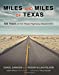 Seller image for Miles and Miles of Texas: 100 Years of the Texas Highway Department [Hardcover ] for sale by booksXpress