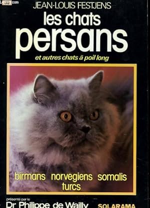 Seller image for Les chats persans / et autres chats a poil long / birman somali turc norvegien - Festjens Jl for sale by Book Hmisphres