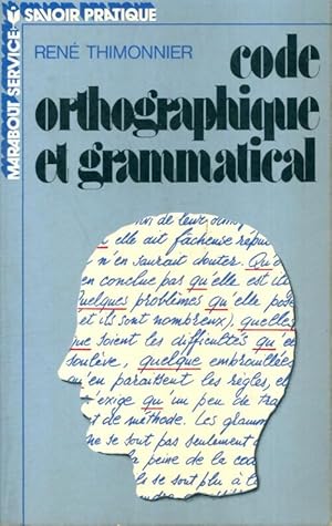 Code orthographique et grammatical - Ren? Thimonnier