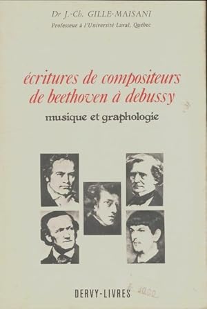 Image du vendeur pour Ecritures de compositeurs de Beethoven ? Debussy - Jean-Charles Gille-Maisani mis en vente par Book Hmisphres