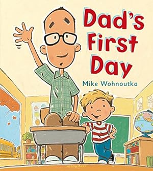 Imagen del vendedor de Dad's First Day by Wohnoutka, Mike [Hardcover ] a la venta por booksXpress