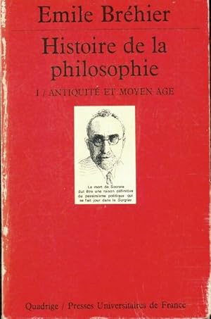 Seller image for Histoire de la philosophie Tome I : Antiquite et moyen age - Brehier Louis for sale by Book Hmisphres