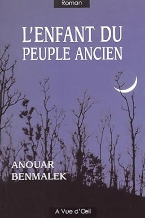 Seller image for L'enfant du peuple ancien - Anouar Benmalek for sale by Book Hmisphres