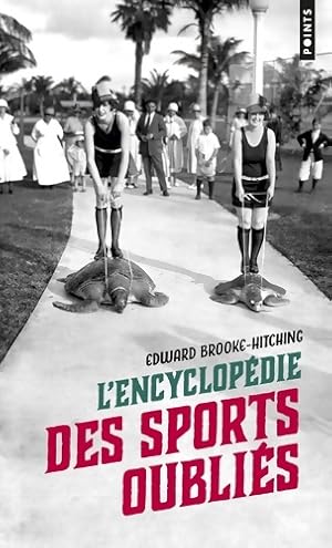 Seller image for L'Encyclop?die des sports oubli?s - Edward Brooke-Hitching for sale by Book Hmisphres