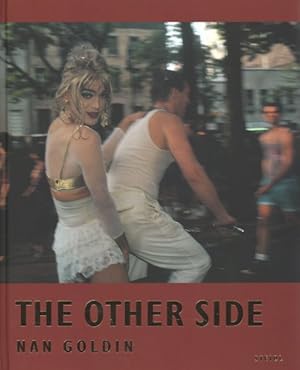 Seller image for Nan Goldin : The Other Side for sale by GreatBookPrices