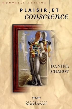 Image du vendeur pour Plaisir et conscience - Daniel Chabot mis en vente par Book Hmisphres