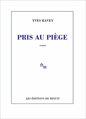 Bild des Verkufers fr Pris au pi?ge - Yves Ravey zum Verkauf von Book Hmisphres