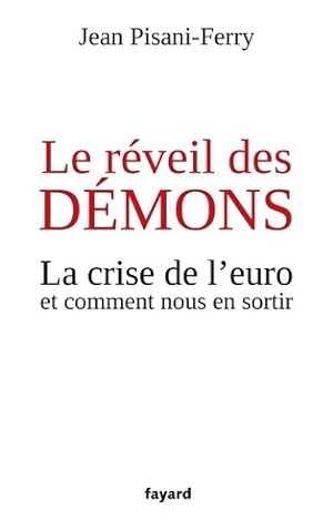 Imagen del vendedor de Le r?veil des d?mons. La crise de l'euro et comment nous en sortir - Jean Pisani-Ferry a la venta por Book Hmisphres