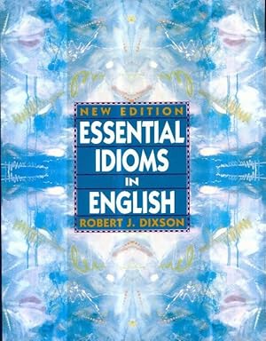 Seller image for Essential idioms in English - Robert-J Dixson for sale by Book Hmisphres