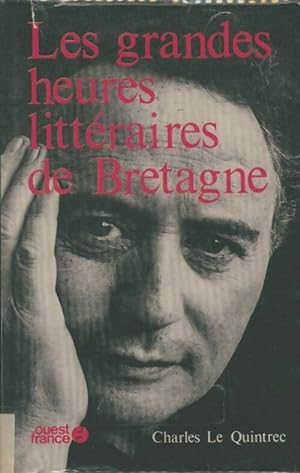 Seller image for Les grandes heures litt?raires de Bretagne - Charles Le Quintrec for sale by Book Hmisphres
