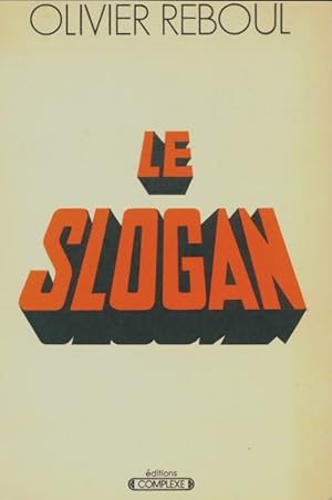 Le slogan - Olivier Reboul