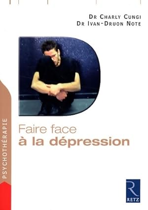 Seller image for Faire face ? la d?pression - Dr Charly Cungi for sale by Book Hmisphres