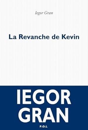 Image du vendeur pour La revanche de Kevin - Iegor Gran mis en vente par Book Hmisphres