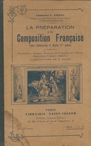 Seller image for La pr?paration ? la composition fran?aise CE et CM - C. Grill for sale by Book Hmisphres