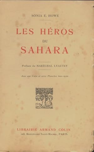 Seller image for Les h?ros du Sahara - Sonia E. Howe for sale by Book Hmisphres