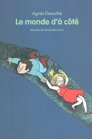 Image du vendeur pour Le monde d'? c?t? - Agn?s Desarthe mis en vente par Book Hmisphres