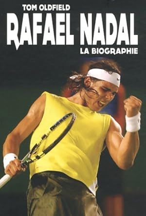 Seller image for Rafael nadal - Tom Oldfield for sale by Book Hmisphres