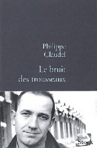 Bild des Verkufers fr Le bruit des trousseaux - Philippe Claudel zum Verkauf von Book Hmisphres