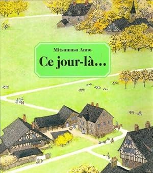 Image du vendeur pour Ce jour-l? - Mitsumasa Anno mis en vente par Book Hmisphres