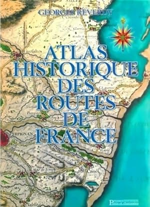 Seller image for Atlas historique des routes de France - Georges Reverdy for sale by Book Hmisphres