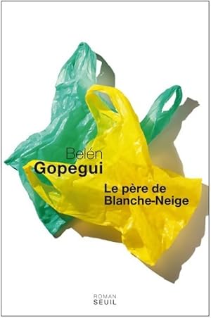 Seller image for Le P?re de Blanche-Neige - Belen Gopegui for sale by Book Hmisphres