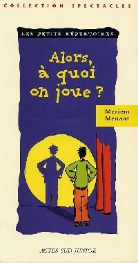 Seller image for Alors, ? quoi on joue ? - Meriem Menant for sale by Book Hmisphres