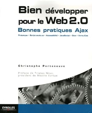 Bien d?velopper pour le Web 2.0 - Christophe Porteneuve