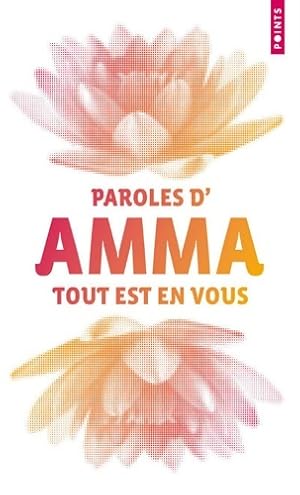 Tout est en vous. Paroles d'Amma - Mata Amritanandamayi