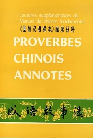 Proverbes chinois annot?s - Collectif