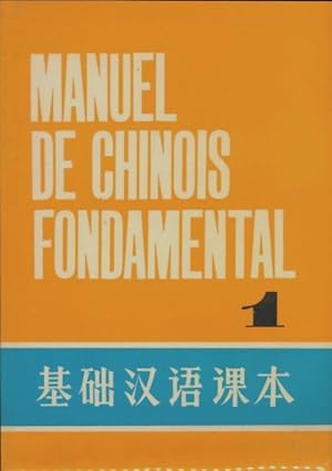 Manuel de chinois fondamental Tome I - Collectif