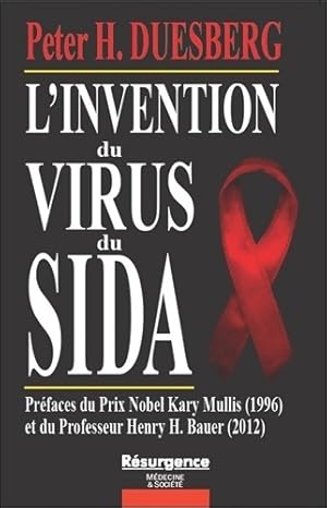 L'invention du virus du sida - Peter H. Duesberg