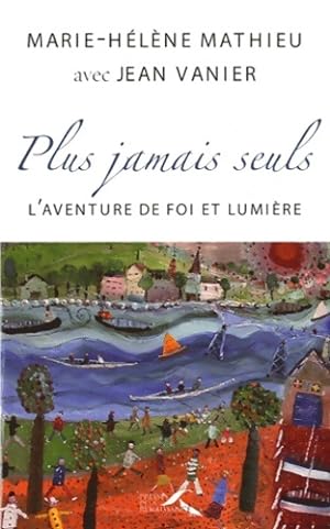 Seller image for Plus jamais seuls - Marie-H?l?ne Mathieu for sale by Book Hmisphres