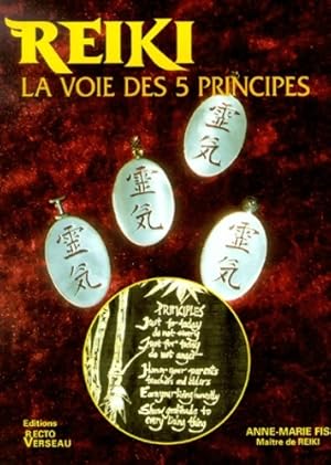 Reiki la voie des cinq principes - Anne-Marie Fis