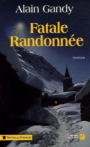 Seller image for Fatale randonn?e - Alain Gandy for sale by Book Hmisphres
