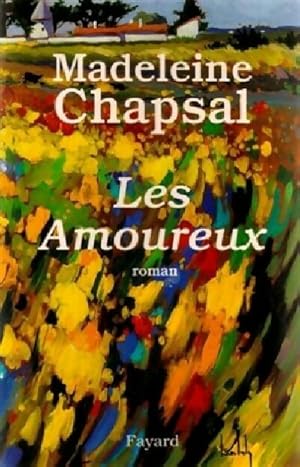 Seller image for Les amoureux - Madeleine Chapsal for sale by Book Hmisphres