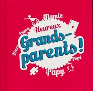 Bild des Verkufers fr Heureux grands-parents ! - Marie P?rarneau zum Verkauf von Book Hmisphres