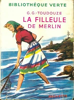 Seller image for La filleule de Merlin - Georges-Gustave Toudouze for sale by Book Hmisphres